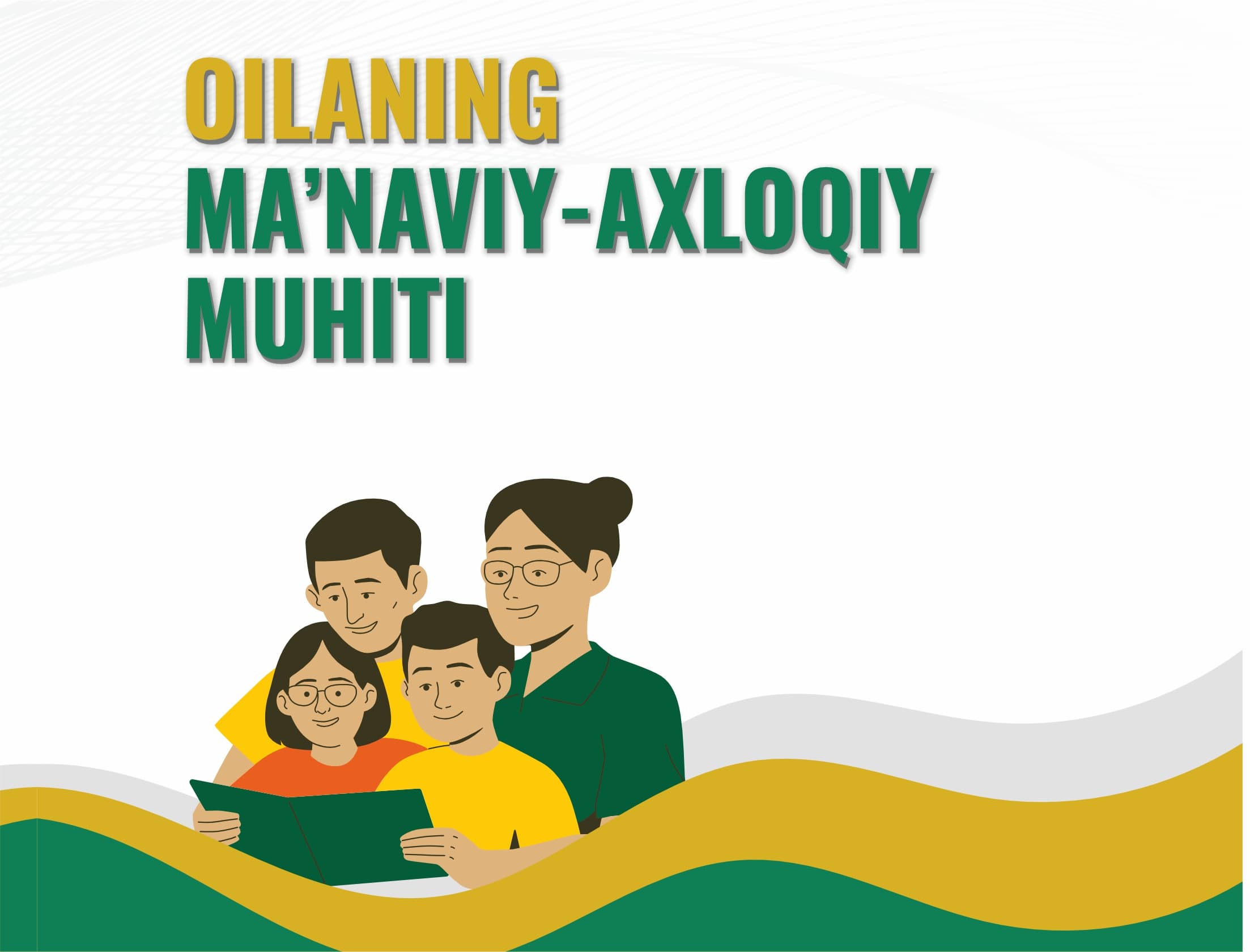 OILANING MA'NAVIY-AXLOQIY MUHITI